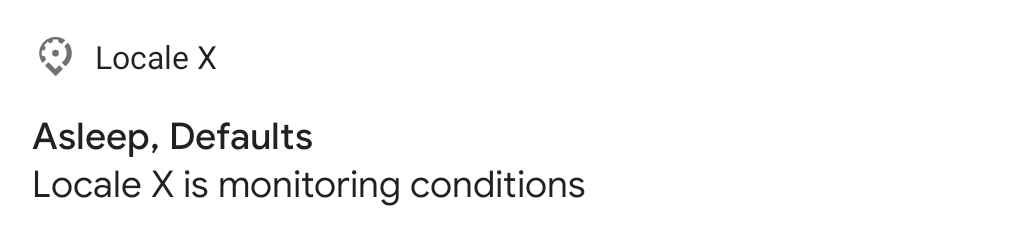  Ongoing notification shows that both the Asleep and Defaults situations are currently active. Asleep is higher priority, however, and takes precedence. 
